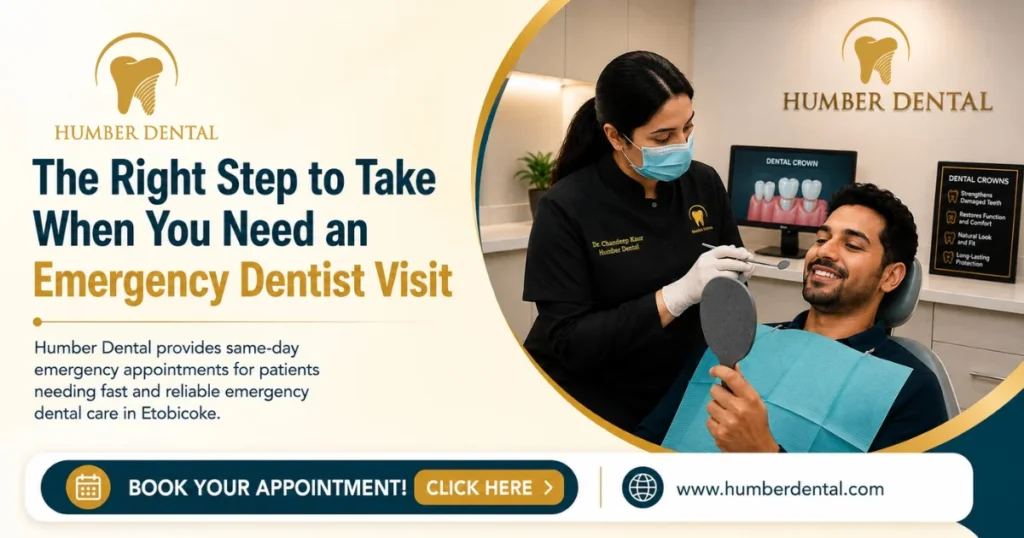 The Right Step to Take When You Need an Emergency Dentist Visit