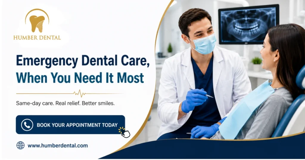 Why Choose Humber Dental for Emergency Dental Care