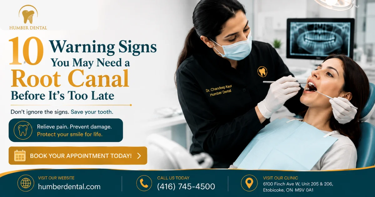 10 Warning Signs You May Need a Root Canal Before- its Too Late