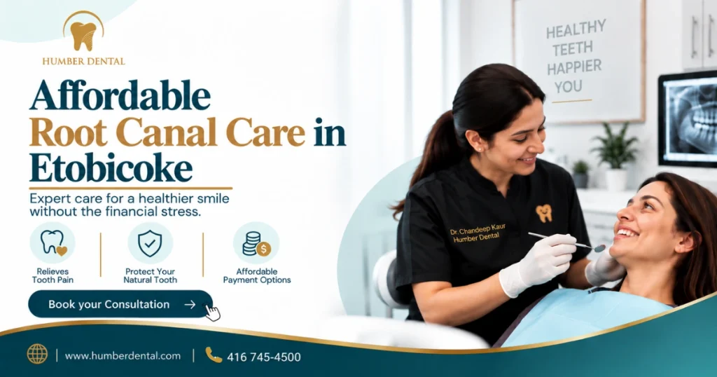 Affordable Root Canal Care in Etobicoke